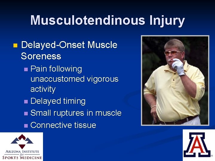 Musculotendinous Injury n Delayed-Onset Muscle Soreness Pain following unaccustomed vigorous activity n Delayed timing