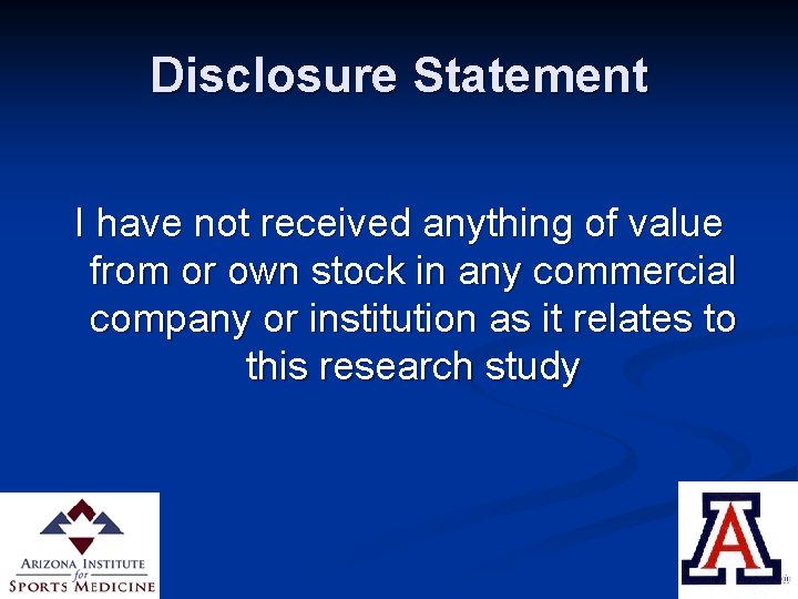 Disclosure Statement I have not received anything of value from or own stock in