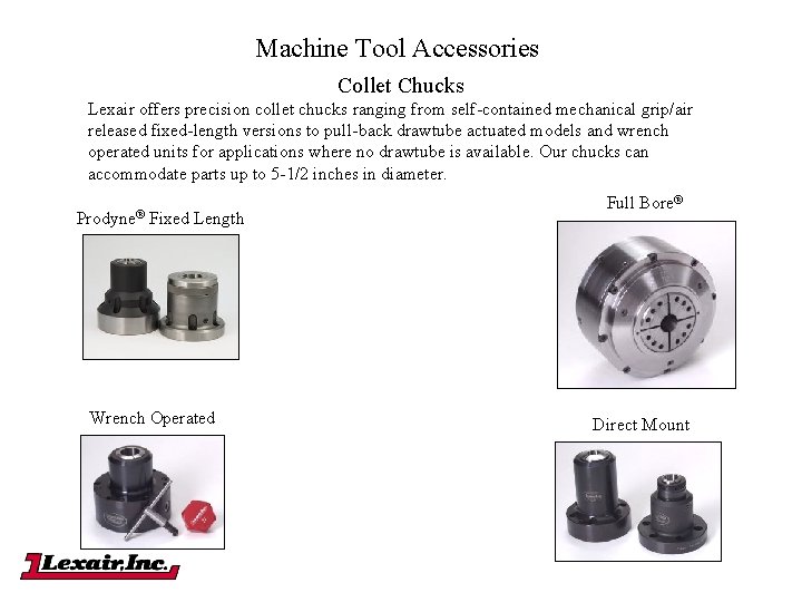 Machine Tool Accessories Collet Chucks Lexair offers precision collet chucks ranging from self-contained mechanical