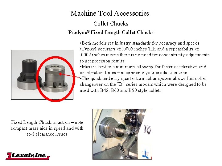 Machine Tool Accessories Collet Chucks Prodyne® Fixed Length Collet Chucks • Both models set