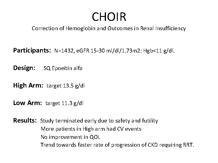 CHOIR Correction of Hemoglobin and Outcomes in Renal Insufficiency Participants: N=1432, e. GFR 15‐