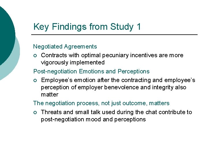 Key Findings from Study 1 Negotiated Agreements ¡ Contracts with optimal pecuniary incentives are