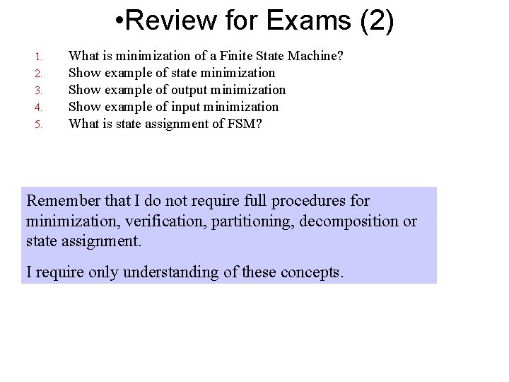  • Review for Exams (2) 1. 2. 3. 4. 5. What is minimization