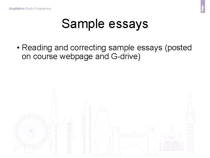 Anglistics Study Programme Sample essays • Reading and correcting sample essays (posted on course