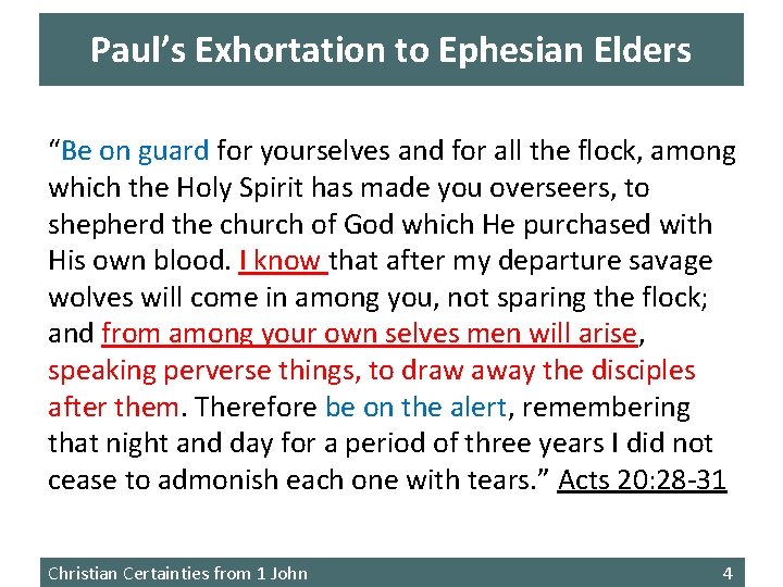 Paul’s Exhortation to Ephesian Elders “Be on guard for yourselves and for all the