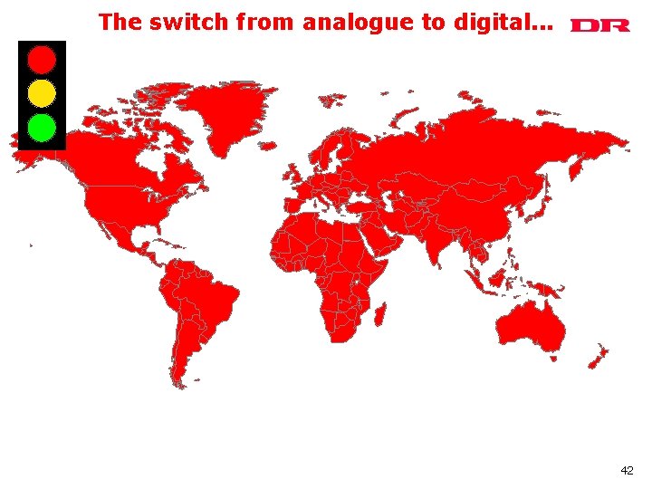 The switch from analogue to digital. . . 42 