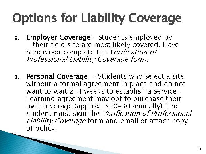Options for Liability Coverage 2. Employer Coverage – Students employed by their field site