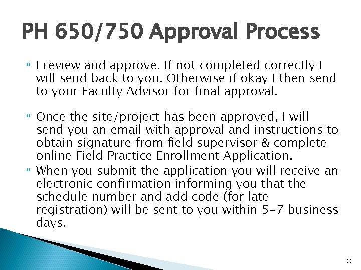 PH 650/750 Approval Process I review and approve. If not completed correctly I will