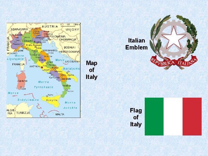 Italian Emblem Map of Italy Flag of Italy 