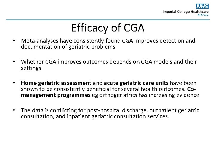 Efficacy of CGA • Meta-analyses have consistently found CGA improves detection and documentation of
