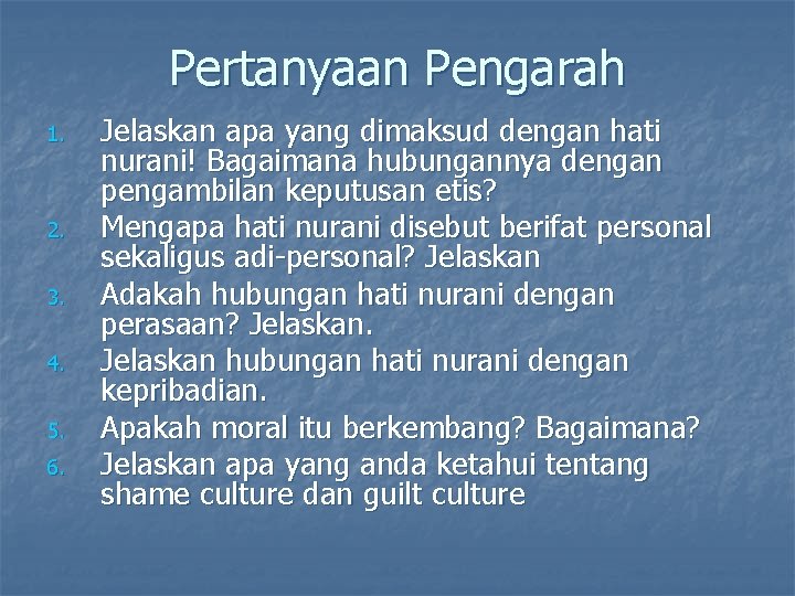 Pertanyaan Pengarah 1. 2. 3. 4. 5. 6. Jelaskan apa yang dimaksud dengan hati Pertanyaan Pengarah 1. 2. 3. 4. 5. 6. Jelaskan apa yang dimaksud dengan hati