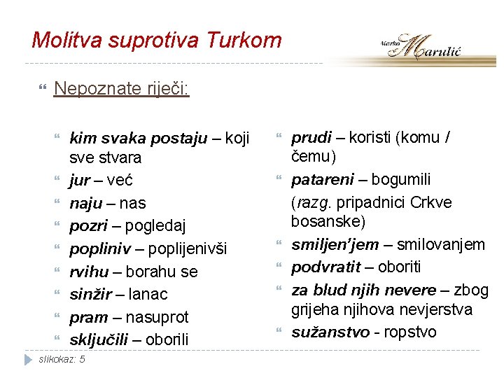 Molitva suprotiva Turkom Nepoznate riječi: kim svaka postaju – koji sve stvara jur –