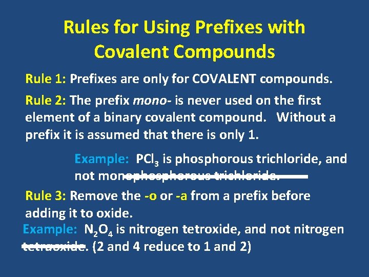 Rules for Using Prefixes with Covalent Compounds Rule 1: Prefixes are only for COVALENT Rules for Using Prefixes with Covalent Compounds Rule 1: Prefixes are only for COVALENT