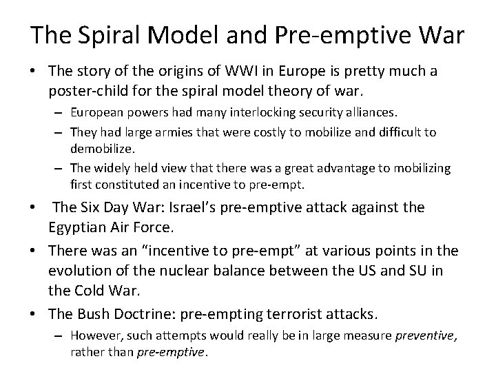The Spiral Model and Pre-emptive War • The story of the origins of WWI