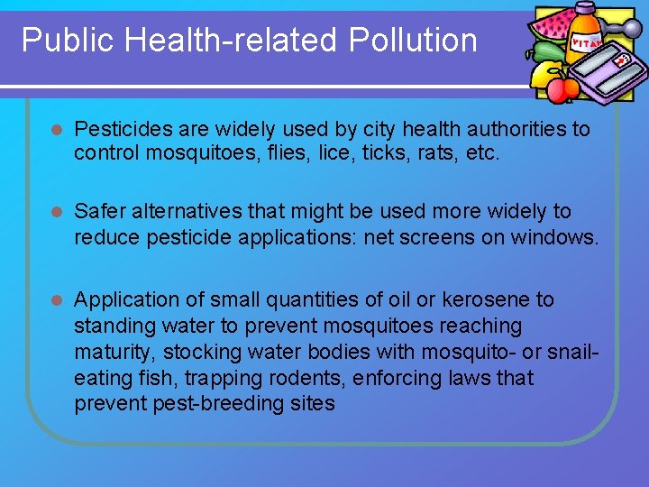 Public Health-related Pollution l Pesticides are widely used by city health authorities to control