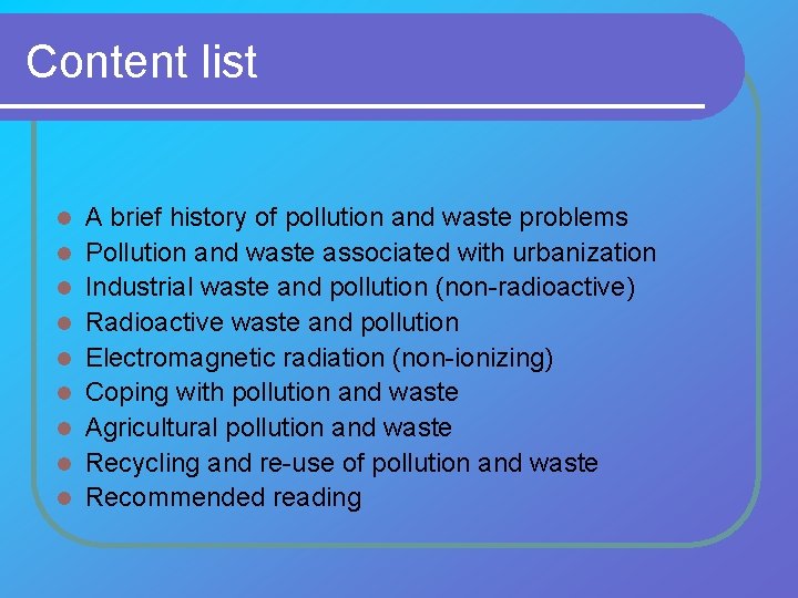 Content list l l l l l A brief history of pollution and waste