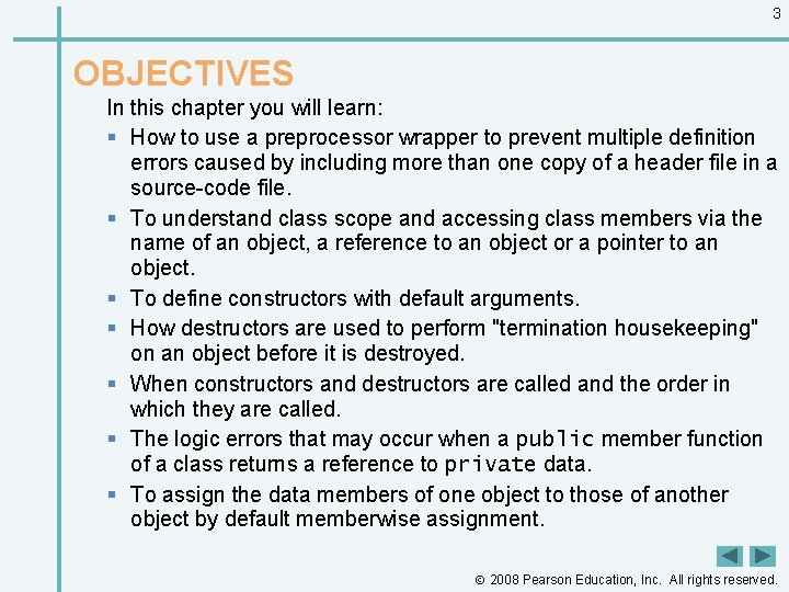 3 OBJECTIVES In this chapter you will learn: § How to use a preprocessor