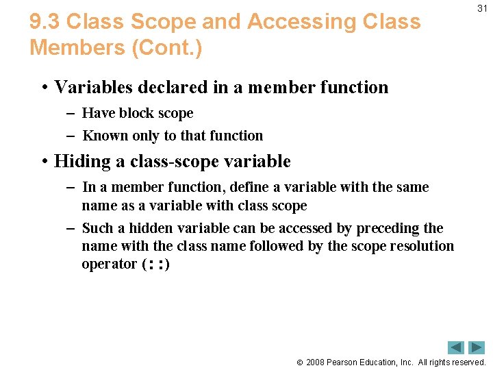 9. 3 Class Scope and Accessing Class Members (Cont. ) 31 • Variables declared