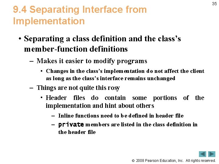 9. 4 Separating Interface from Implementation 35 • Separating a class definition and the