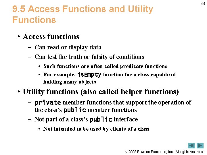 9. 5 Access Functions and Utility Functions 38 • Access functions – Can read