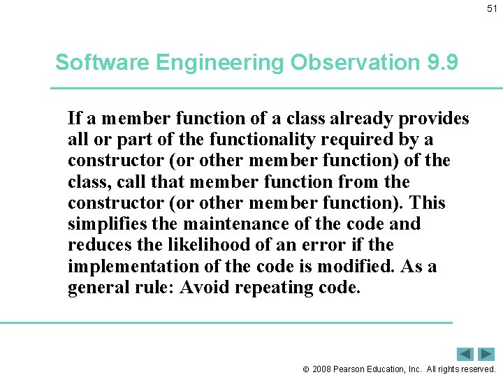 51 Software Engineering Observation 9. 9 If a member function of a class already