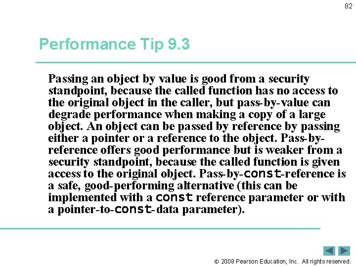 82 Performance Tip 9. 3 Passing an object by value is good from a