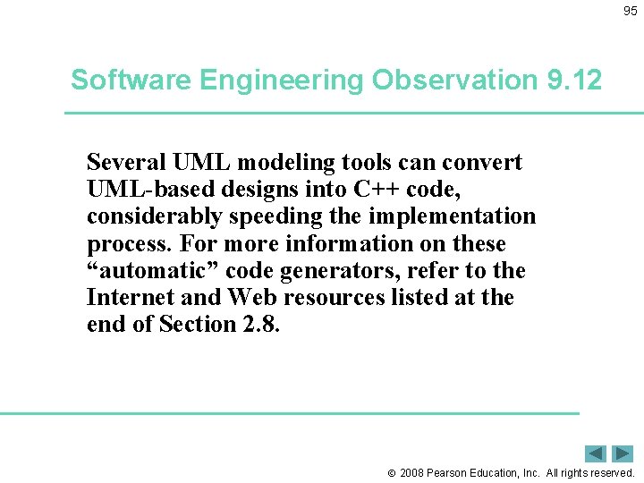 95 Software Engineering Observation 9. 12 Several UML modeling tools can convert UML-based designs