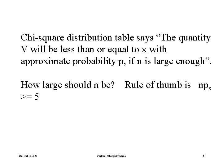 Chi-square distribution table says “The quantity V will be less than or equal to