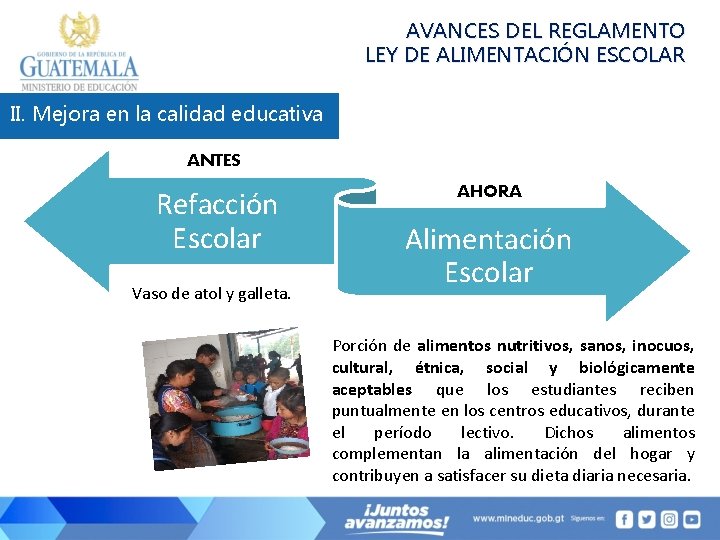 AVANCES DEL REGLAMENTO LEY DE ALIMENTACIÓN ESCOLAR II. Mejora en la calidad educativa ANTES