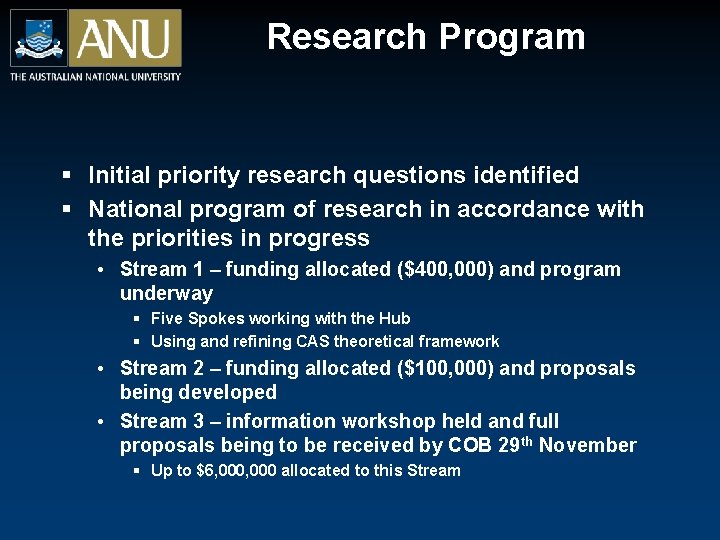 Research Program § Initial priority research questions identified § National program of research in