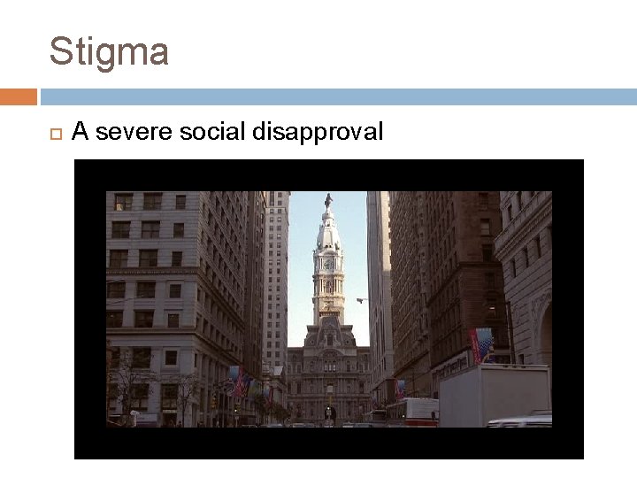 Stigma A severe social disapproval 