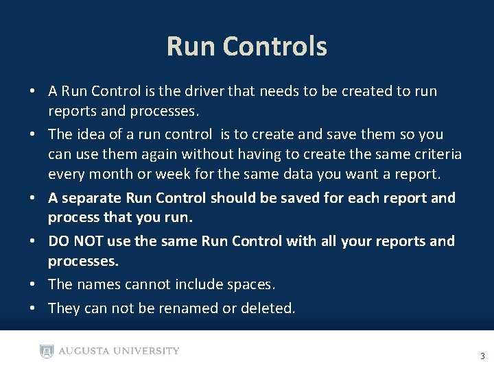 Run Controls • A Run Control is the driver that needs to be created