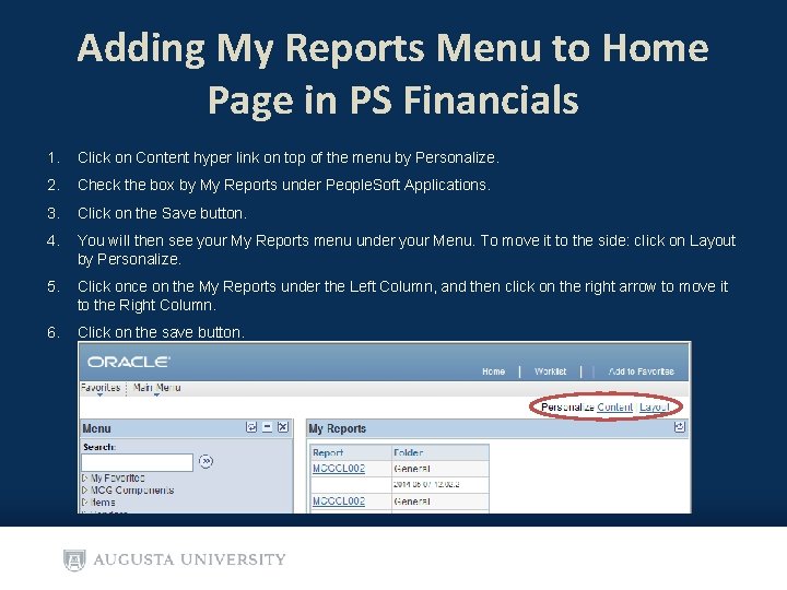 Adding My Reports Menu to Home Page in PS Financials 1. Click on Content