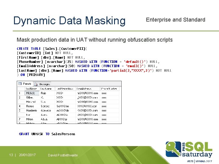 Dynamic Data Masking Enterprise and Standard Mask production data in UAT without running obfuscation