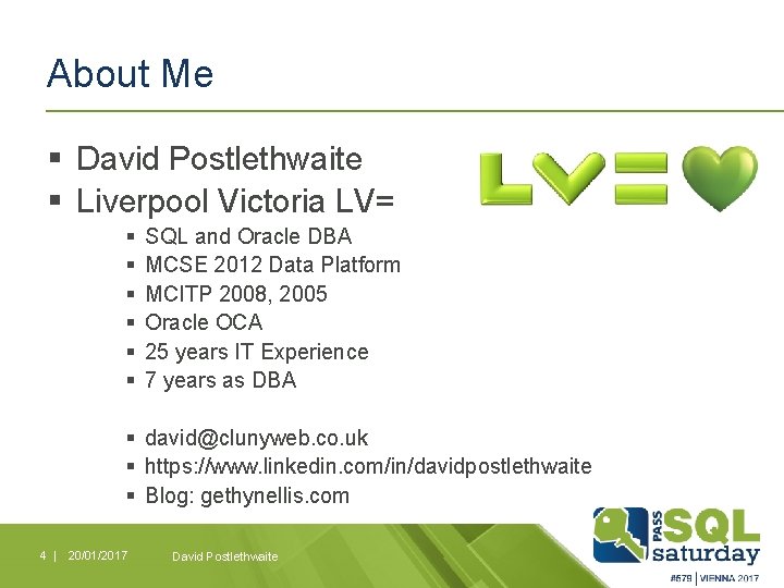 About Me § David Postlethwaite § Liverpool Victoria LV= § § § SQL and