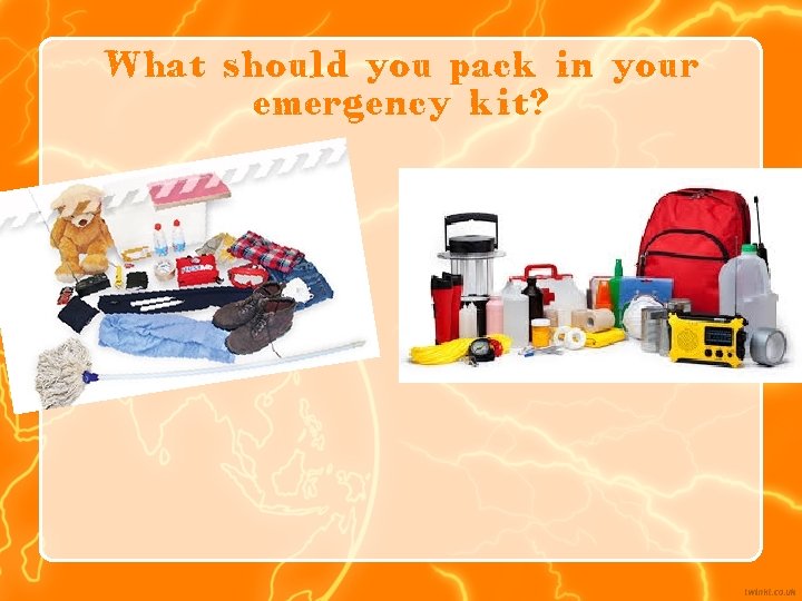 What should you pack in your emergency kit? 