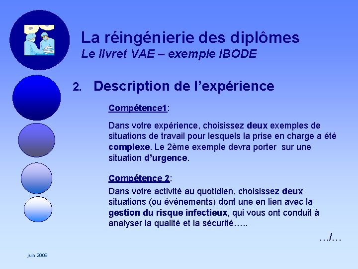 La réingénierie des diplômes Le livret VAE – exemple IBODE 2. Description de l’expérience