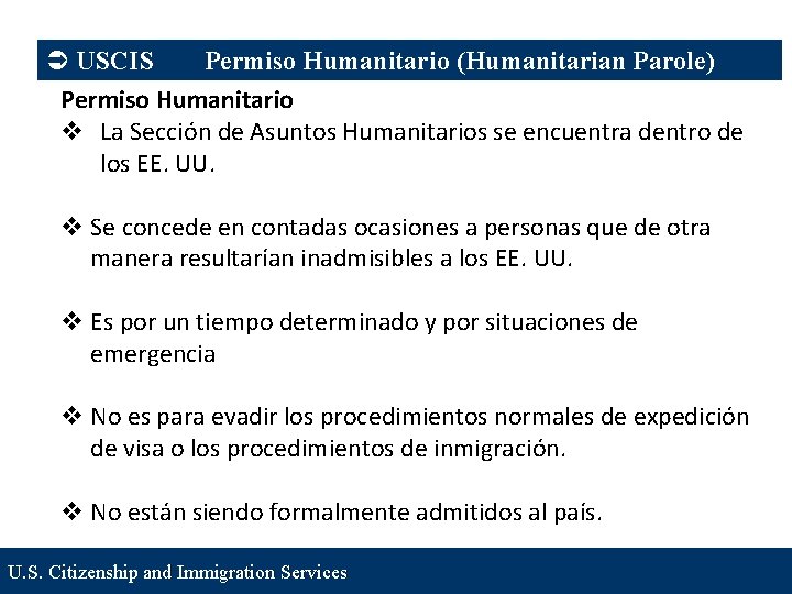 Ü USCIS Permiso Humanitario (Humanitarian Parole) Permiso Humanitario v La Sección de Asuntos Humanitarios