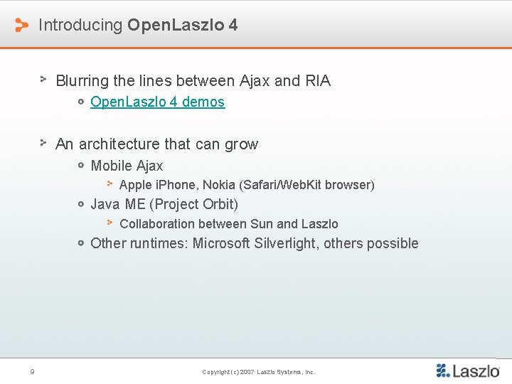 Introducing Open. Laszlo 4 Blurring the lines between Ajax and RIA Open. Laszlo 4