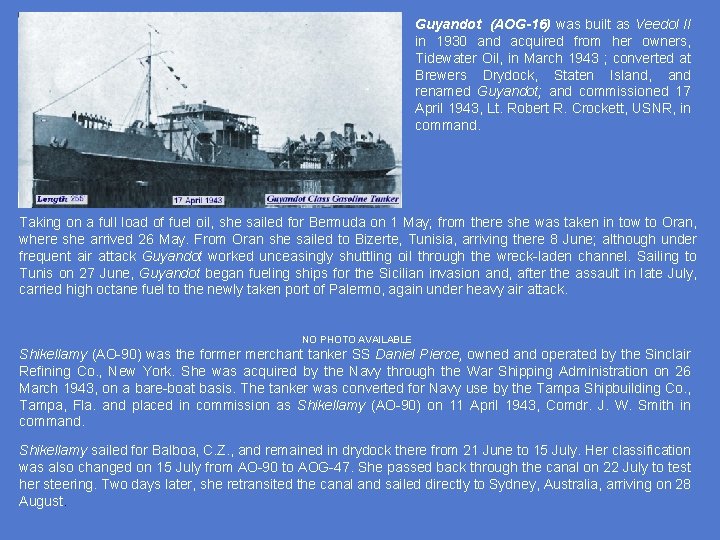 Guyandot (AOG-16) was built as Veedol II in 1930 and acquired from her owners,