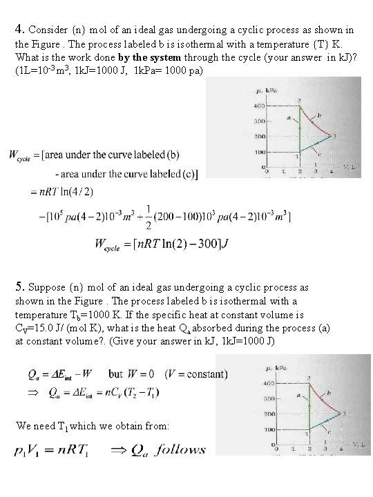 4. Consider {n} mol of an ideal gas undergoing a cyclic process as shown