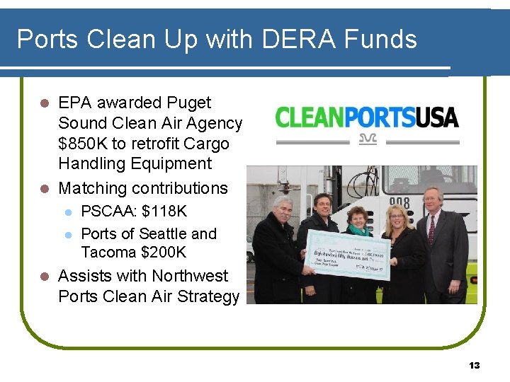 Ports Clean Up with DERA Funds EPA awarded Puget Sound Clean Air Agency $850