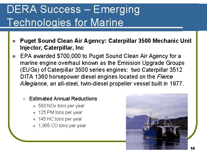 DERA Success – Emerging Technologies for Marine Puget Sound Clean Air Agency: Caterpillar 3500