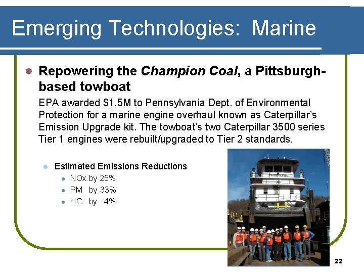 Emerging Technologies: Marine l Repowering the Champion Coal, a Pittsburghbased towboat EPA awarded $1.