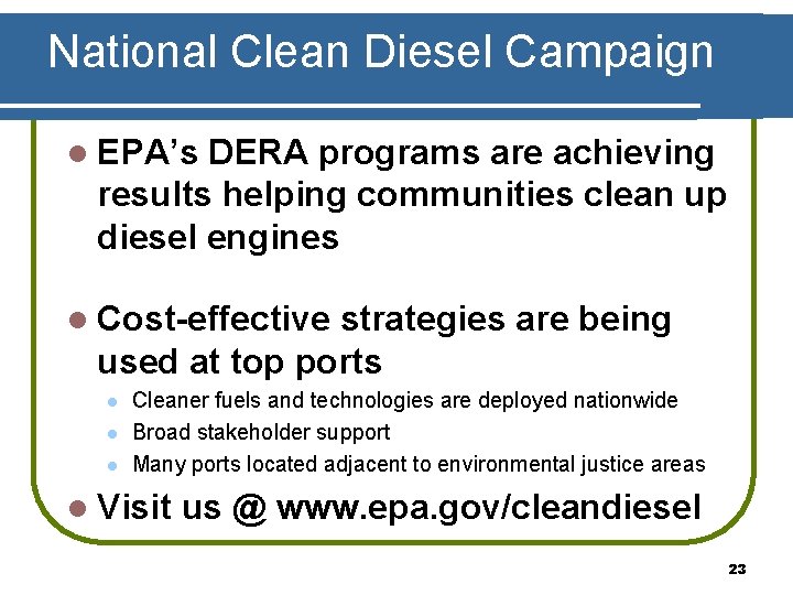 National Clean Diesel Campaign l EPA’s DERA programs are achieving results helping communities clean