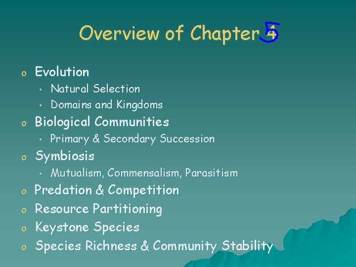 Overview of Chapter 4 o Evolution • • o Biological Communities • o o