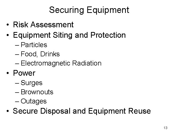 Securing Equipment • Risk Assessment • Equipment Siting and Protection – Particles – Food, Securing Equipment • Risk Assessment • Equipment Siting and Protection – Particles – Food,