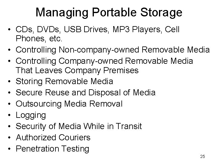 Managing Portable Storage • CDs, DVDs, USB Drives, MP 3 Players, Cell Phones, etc. Managing Portable Storage • CDs, DVDs, USB Drives, MP 3 Players, Cell Phones, etc.