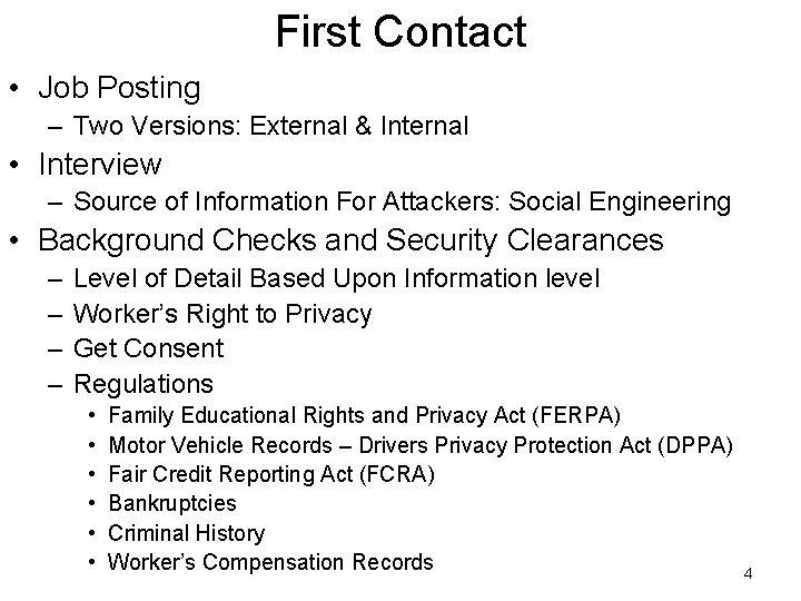 First Contact • Job Posting – Two Versions: External & Internal • Interview – First Contact • Job Posting – Two Versions: External & Internal • Interview –