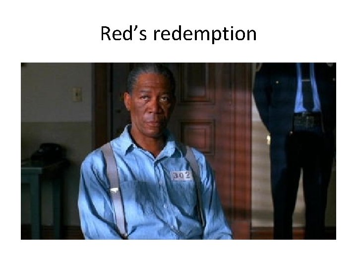 Red’s redemption 